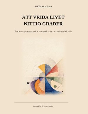 Att vrida livet nittio grader : Åtta teckningar om perspektiv, balans och e