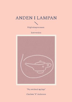 Anden i lampan : Frigörelseprocessen - kort version
