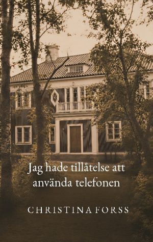 Jag hade tillåtelse att använda telefonen