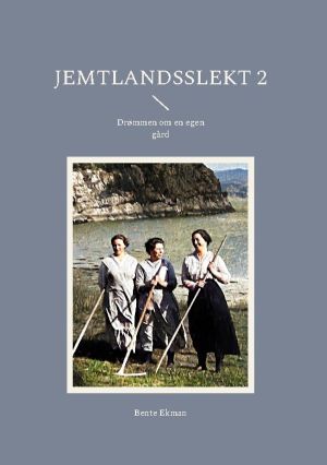 Jemtlandsslekt 2 : Drømmen om en egen gård