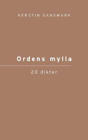 Ordens mylla : 20 dikter