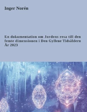 En dokumentation om Jordens resa till den femte dimensionen i Den Gyllene T