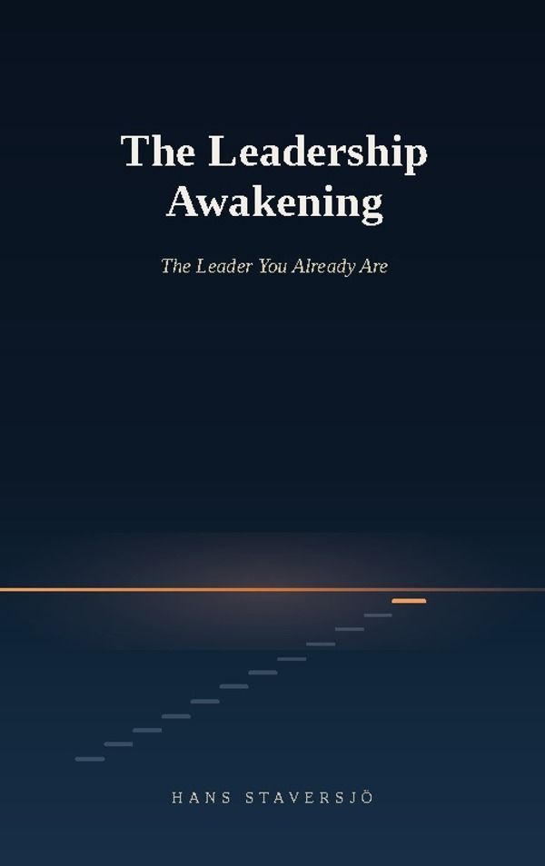 The Leadership Awakening : The Leader You Already Are