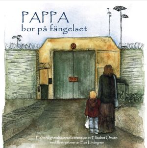 Pappa bor på fängelset