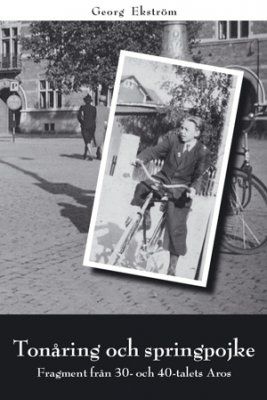 Tonåring och springpojke : fragment från 30- och 40-talets Aros