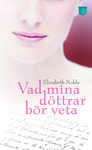 Vad mina döttrar bör veta