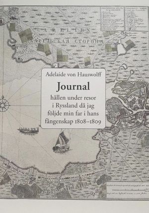Journal hållen under resor i Ryssland då jag följde min far i hans fångensk