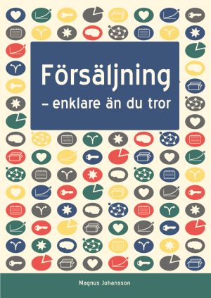 Försäljning : enklare än du tror