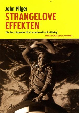 Strangelove-effekten : Eller hur vi duperades till att acceptera ett nytt v