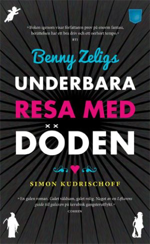 Benny Zeligs underbara resa med döden
