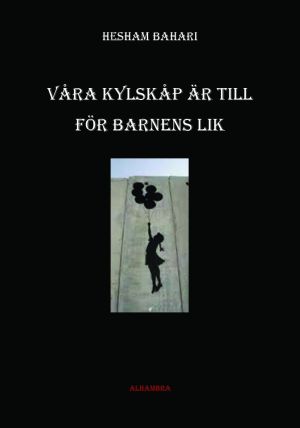 Våra kylskåp är till för barnens lik