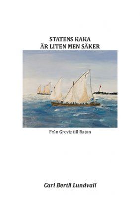 Statens kaka är liten men säker : Från Grevie till Ratan