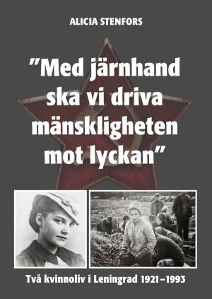 Med järnhand ska vi driva mänskligheten mot lyckan