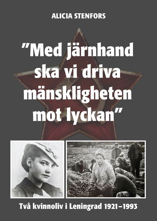 Med järnhand ska vi driva mänskligheten mot lyckan