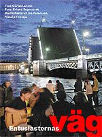 Entusiasternas väg