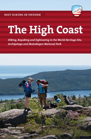 The High Coast : hiking, kayaking and sightseeing in the world heritage site, archipelago and Skuleskogen national park