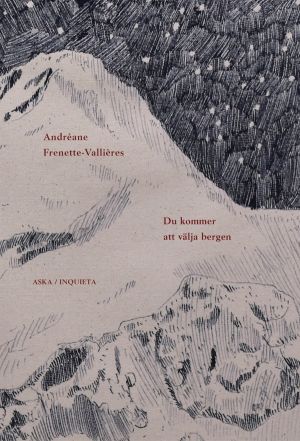 Du kommer att välja bergen