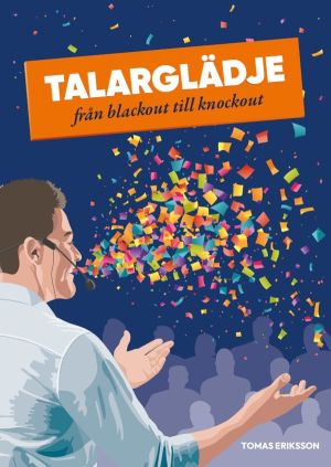 Talarglädje : från blackout till knockout