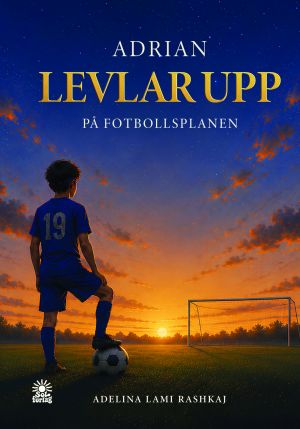 Adrian levlar upp – på fotbollsplanen