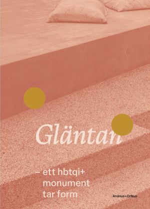 Gläntan : ett hbtqi+monument tar form