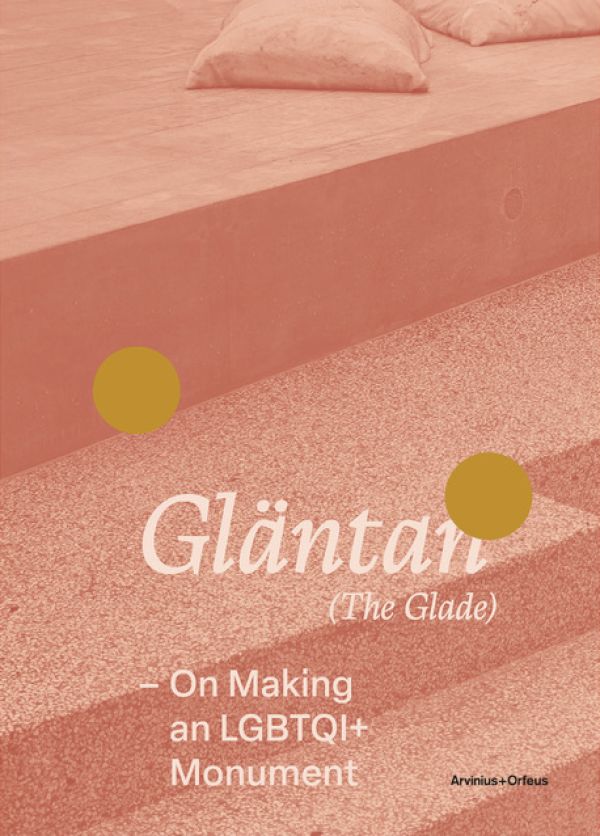 Gläntan (The glade) : on making an LGBTQI+ monument