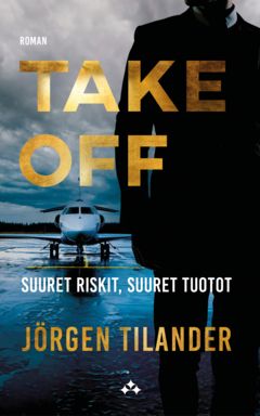 Take Off : Suuret riskit, suuret tuotot