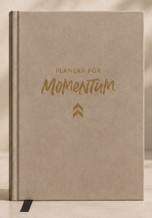 Planera för momentum