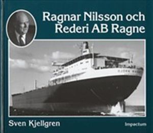 Ragnar Nilsson och Rederi AB Ragne : ett stycke svensk sjöfartshistoria 192
