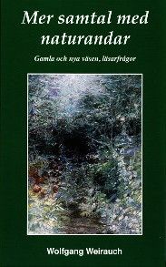 Mer samtal med naturandar : gamla och nya väsen, läsarfrågor
