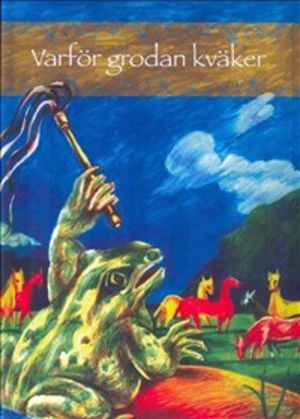 Varför grodan kväker : folksagor från Turkmenistan
