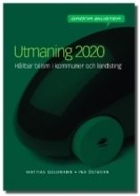 Utmaning 2020 : hur kommuner och landsting kan minska trafikens miljöpåverkan