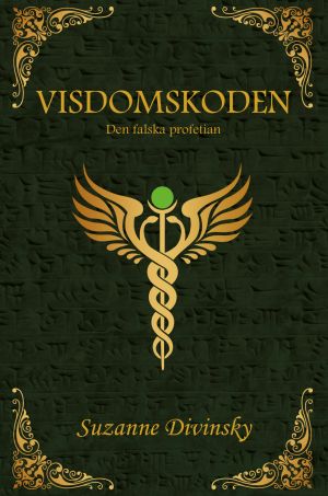 Visdomskoden : den falska profetian