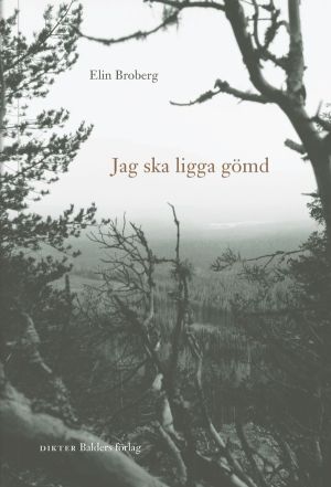 Jag ska ligga gömd