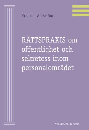 Rättspraxis om offentlighet sekretess inom personalområdet