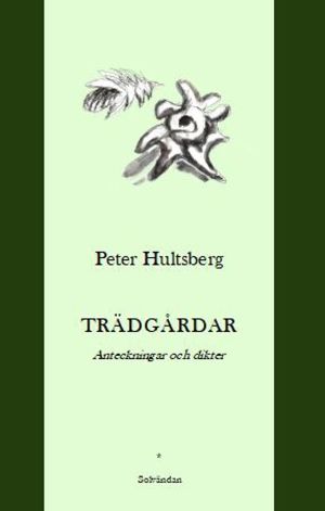 Trädgårdar - Anteckningar och dikter