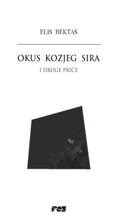 Okus kozjeg sira : i druge priče
