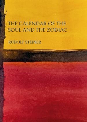 The Calendar of the Soul and the Zodiac