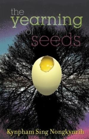 Yearning Of Seeds - Poems