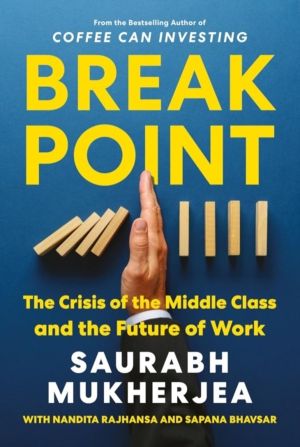 Break Point - The Crisis of The Middle Class and The Future of Work