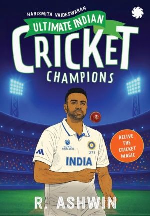 Ultimate Indian Cricket Champions - Ravichandran Ashwin