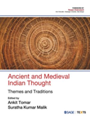 Ancient and Medieval Indian Thought - Themes and Traditions