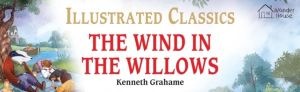The Wind in the Willows : Illustrated Children Classics - English Novel Wit