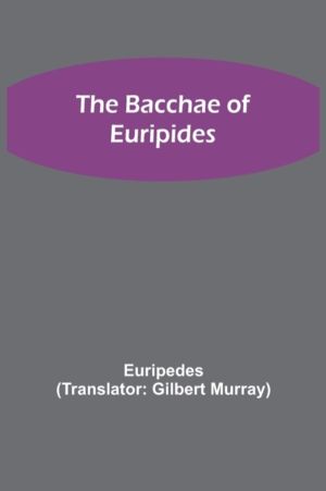 Bacchae of Euripides