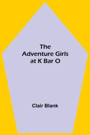 Adventure Girls at K Bar O