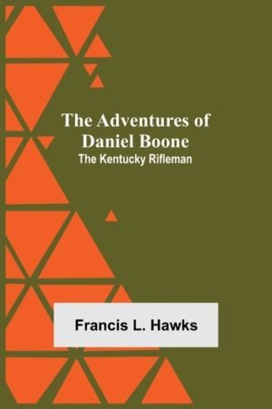 Adventures Of Daniel Boone - The Kentucky Rifleman