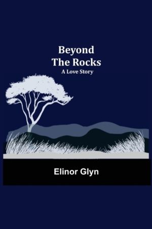 Beyond The Rocks - A Love Story