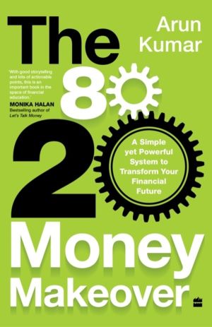 80-20 Money Makeover - A Simple Yet Powerful System to Transform Your Finan