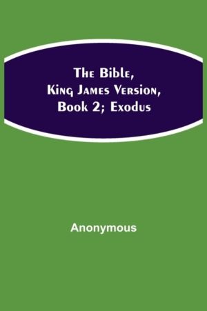 Bible, King James Version, Book 2; Exodus