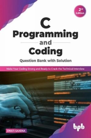C Programming and Coding Question Bank with Solution (2nd Edition) - Make Y