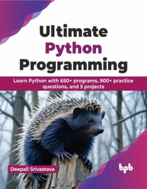 Ultimate Python Programming - Learn Python with 650+ programs, 900+ practic